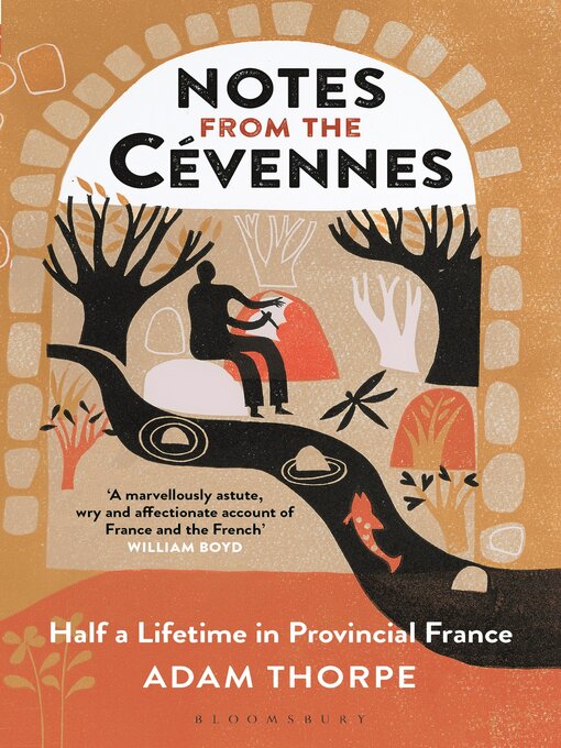 Title details for Notes from the Cévennes by Adam Thorpe - Available